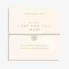 Joma Jewellery Mother's Day A Little Bracelet - Just For You Mum