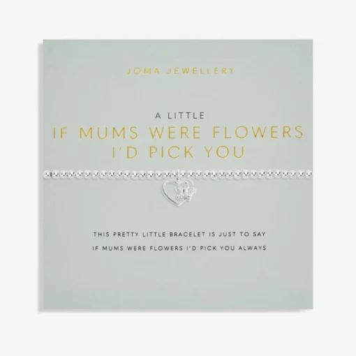 Joma Jewellery Mother's Day A Little Bracelet - If Mum's Were Flowers I'd Pick You