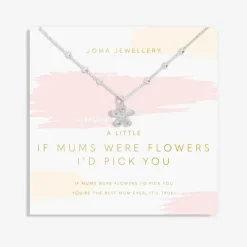 Joma Jewellery Necklace - A Little If Mums Were Flowers I'd Pick You